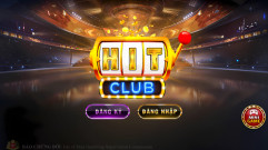 Hit Club - Cổng game hấp dẫn với nhiều phần quà giá trị